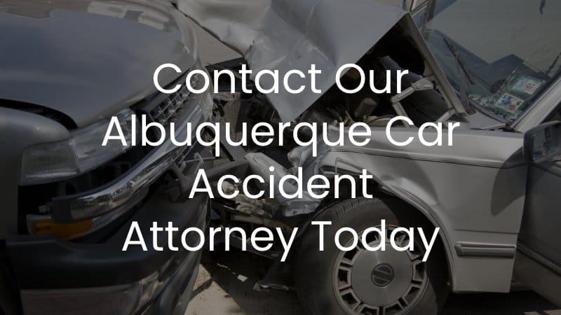 Contact Our Albuquerque Car Accident Attorney Today